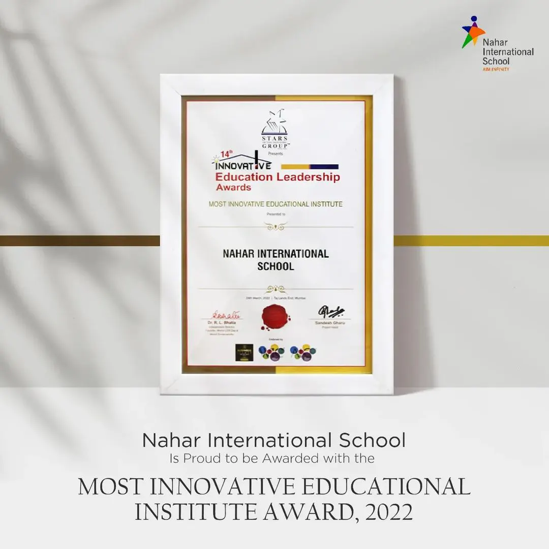 nahar internatonal school MOST INNOVATIVE EDUCATIONAL INSTITUTE AWARD, 2022