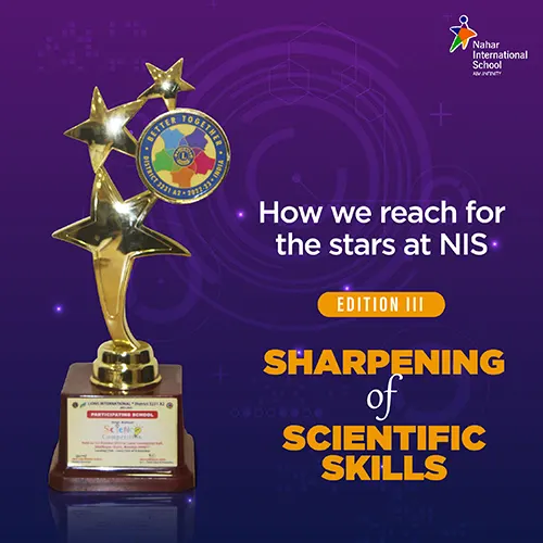 nahar internatonal school SHARPENING of SCIENTIFIC SKILLS